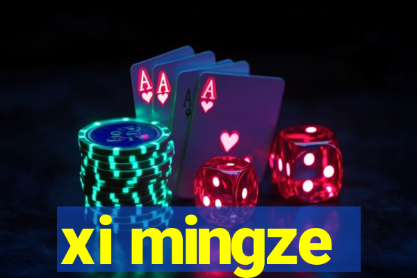 xi mingze